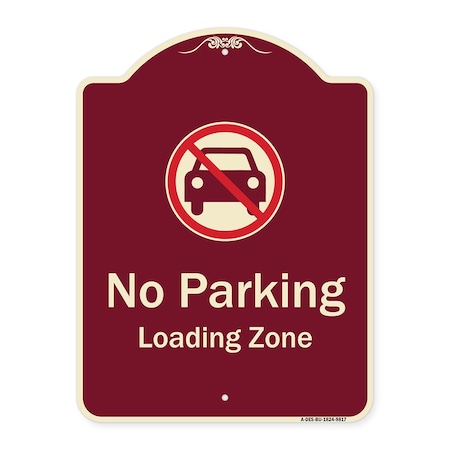 Signmission Designer Series-No Parking Loading Zone With No Car Symbol, 24" x 18", BU-1824-9817 A-DES-BU-1824-9817